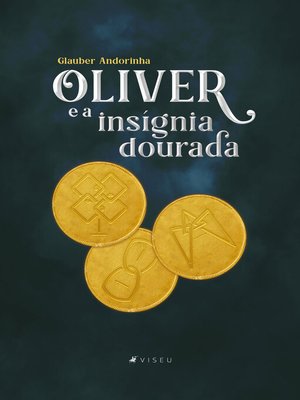 cover image of Oliver e a insígnia dourada